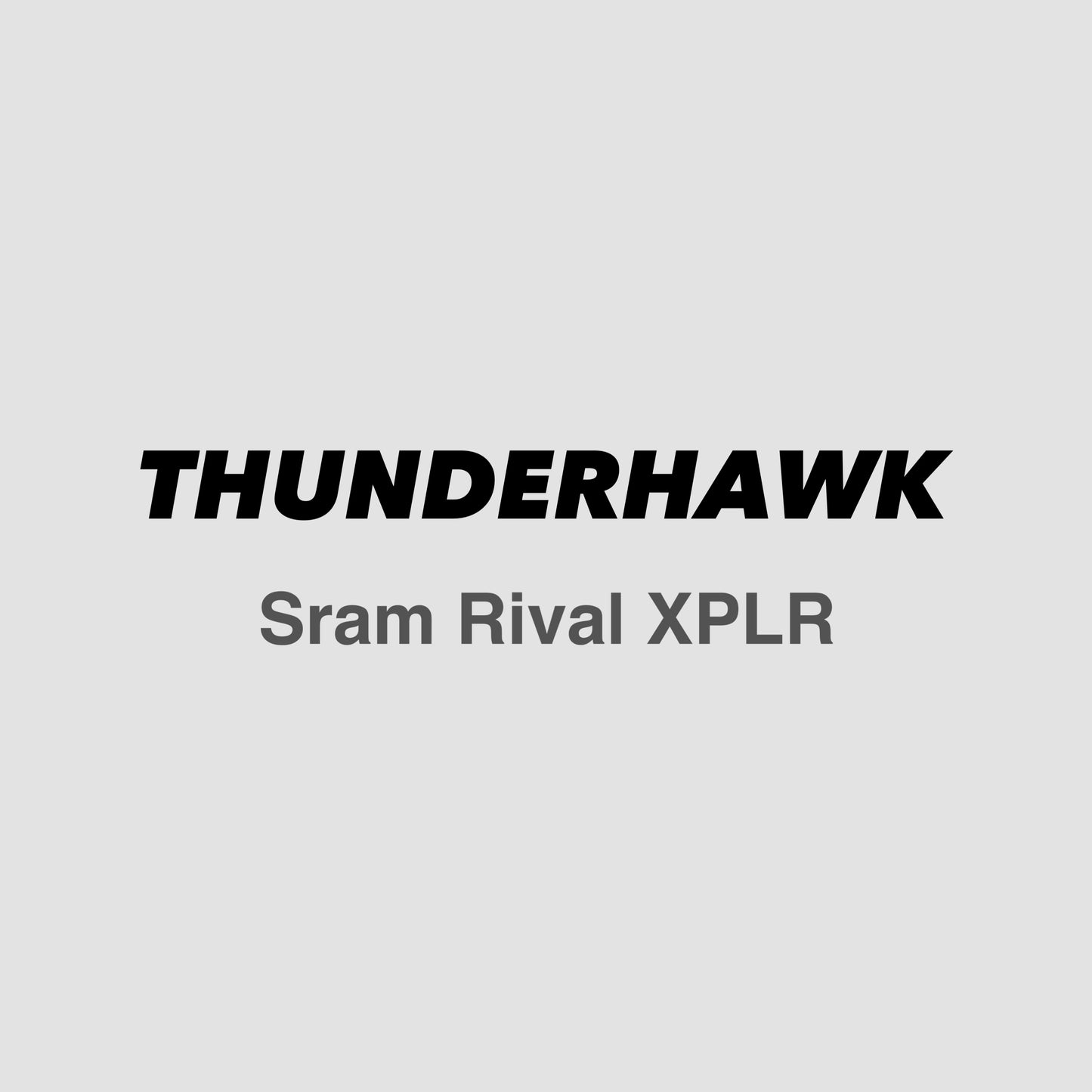 THUNDERHAWK Rival XPLR AXS