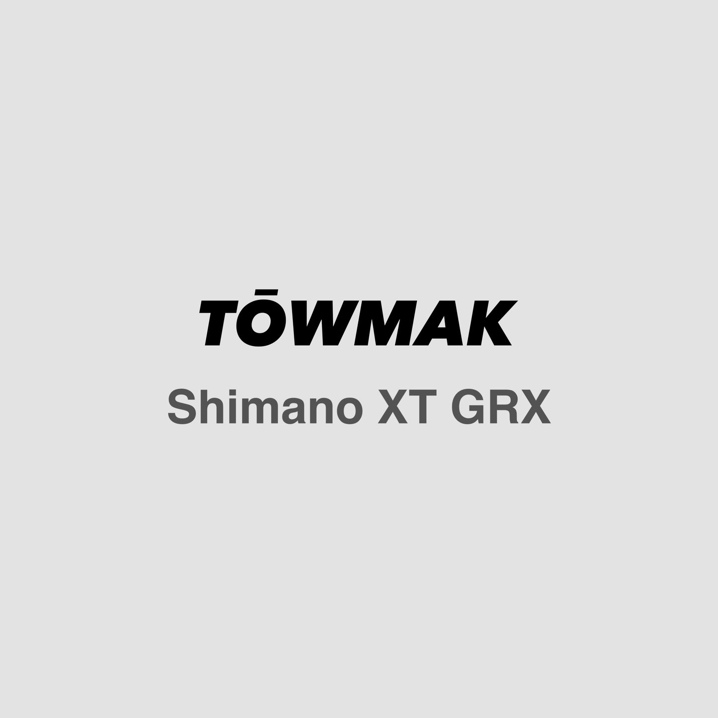 TŌWMAK XT GRX